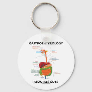 Gastroenterology Requires Guts (Digestive System) Keychain
