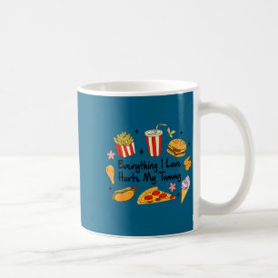 Gastroparesis Gastro Ibs Everything I Love Hurts M Coffee Mug