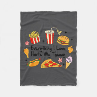 Gastroparesis Gastro Ibs Everything I Love Hurts M Fleece Blanket