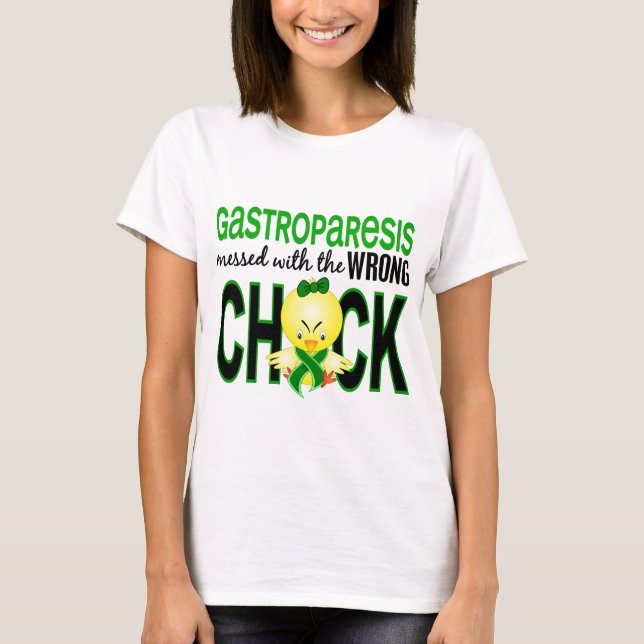 Gastroparesis Messed With Wrong Chick T-Shirt (Front)