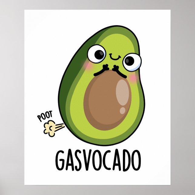 Gasvocado Funny Farting Avocado Pun  Poster (Front)