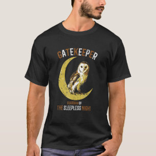 Gatekeeper Guardian Of The Sleepless Night Owl Ani T-Shirt