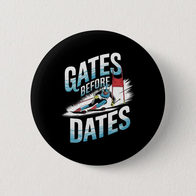 Gates Before Dates Alpine Skiing  2 Inch Round Button (Front)