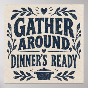 Gather Around, Dinner's Ready Poster