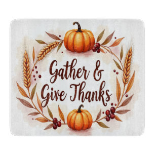 Gather & Give Thanks Thanksgiving Cutting Board