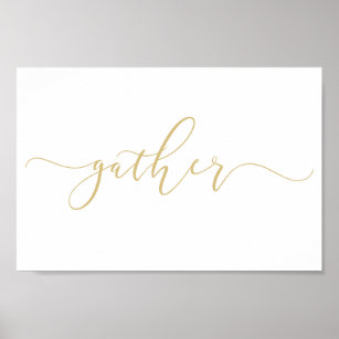 Gather Gold Print, Gather Poster, Gather Sign 