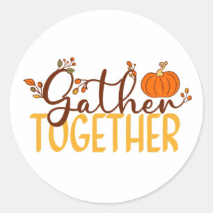 Gather Together Classic Round Sticker