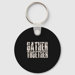 Gather Together Happy Thanksgiving Family Matching Keychain