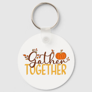 Gather Together Keychain