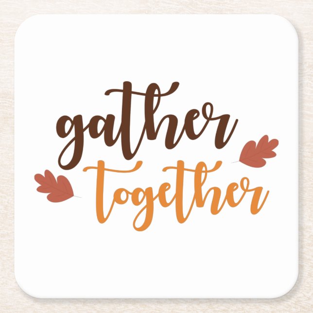 Gather Together Thanksgiving Autumn Colours  Square Paper Coaster (Front)
