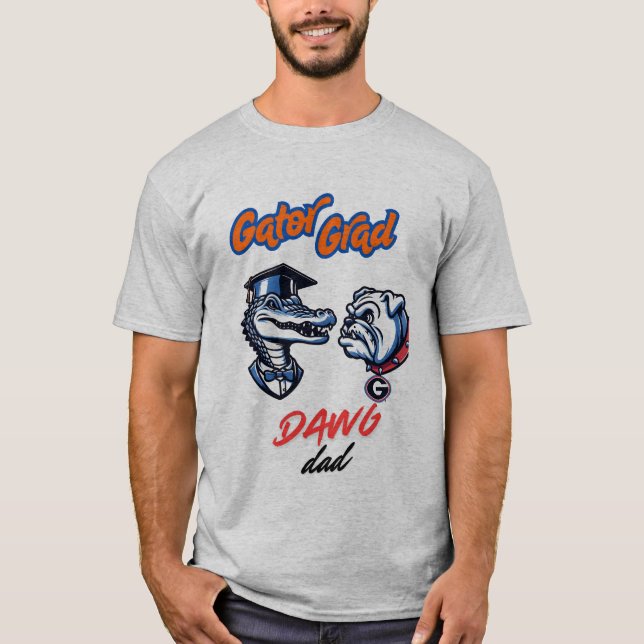 Gator Grad and Dawg Dad  T-Shirt (Front)