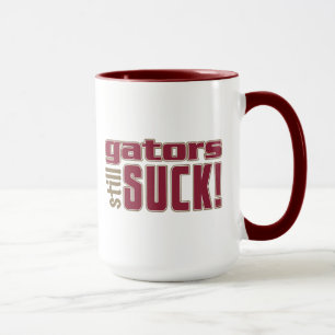 gators STILL suck! Mug
