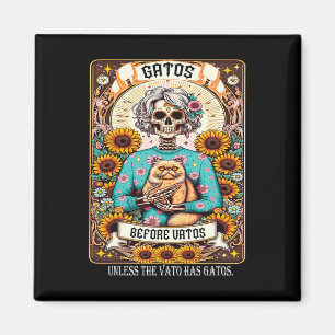Gatos Before Vatos Unless The Vato Has Gatos 1  Magnet