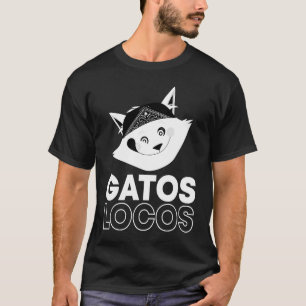 Gatos Locos T Funny Kitty Cat Latina T-Shirt