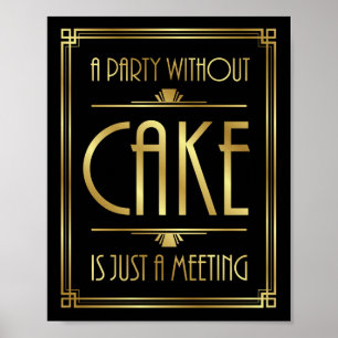 Gatsby Art Deco A PARTY WITHOUT CAKE Sign Print