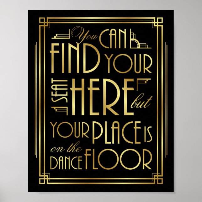 Gatsby Art Deco YOUR PLACE IS ON THE DANCE FLOOR Poster (Front)