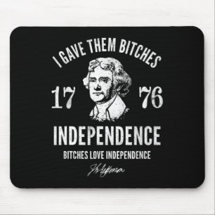 Gave Them Independence 1776 Mouse Pad