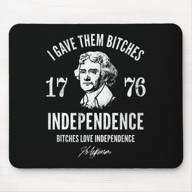 Gave Them Independence 1776  Mouse Pad (Front)