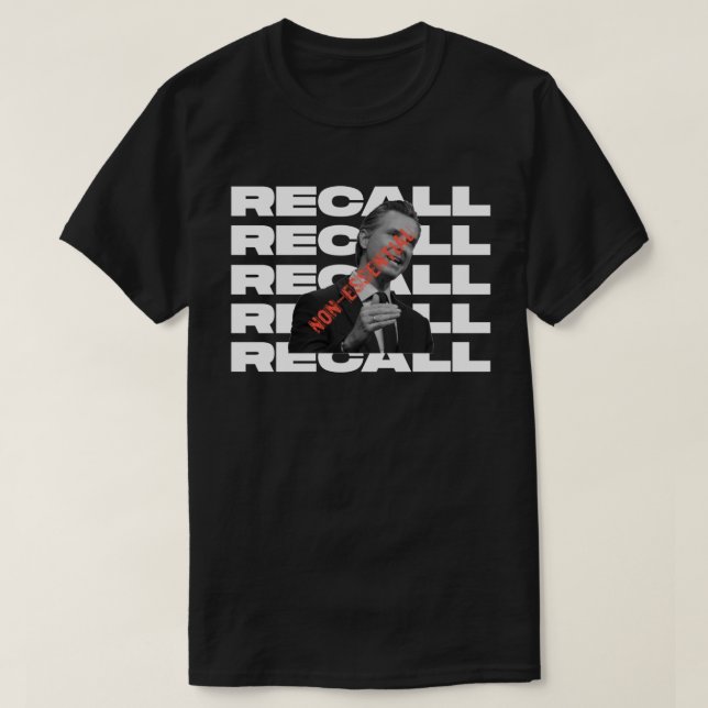 GAVIN NEWSOM RAPPELLE T-shirt non essentiel (Design devant)