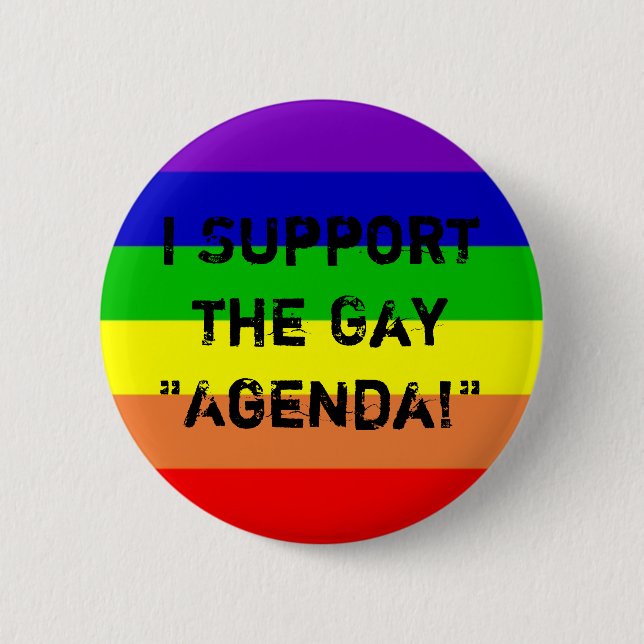 Gay Agenda 2 Inch Round Button (Front)