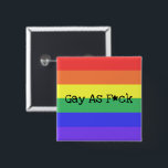 Gay As F*ck 2 Inch Square Button<br><div class="desc">Gay As F*ck</div>