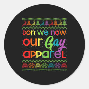 Gay Christmas Funny Lgbt Don We Now Our Gay Appare Classic Round Sticker