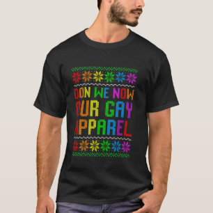 Gay Christmas Funny LGBT Don We Now Our Gay Costum T-Shirt