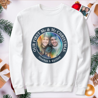Gay Couple Our First Christmas as Mr & Mr Photo Sweatshirt