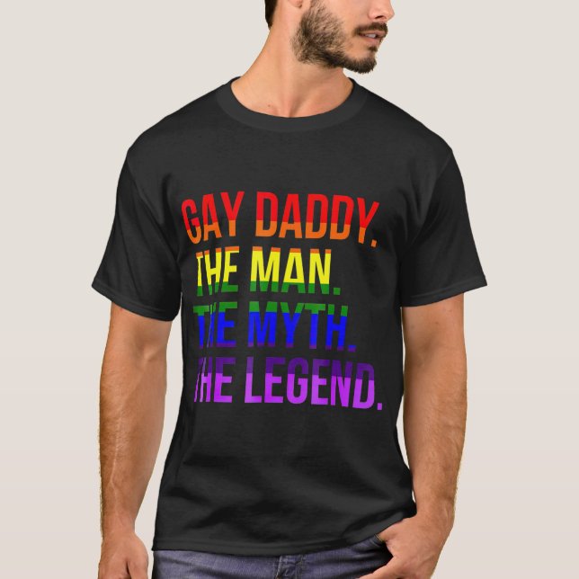 Gay Daddy  LGBT Pride Dad Fathers Day Gift T-Shirt (Front)