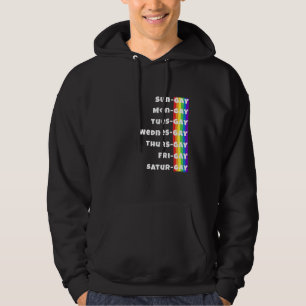 Gay Everyday Days Of The Week Mens Womens Rainbow  Hoodie