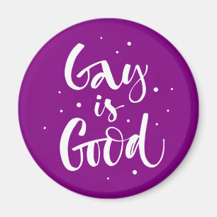 Gay is Good Magnet