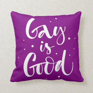 Gay is Good Throw Pillow
