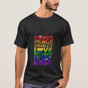 Gay Lesbian Kindness Peace Love Human Rights LGBT T-Shirt