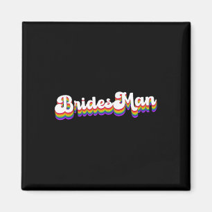 Gay Lesbian Lgbt Wedding Party Bridesman Tee Brida Magnet