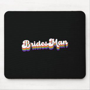Gay Lesbian Lgbt Wedding Party Bridesman Tee Brida Mouse Pad