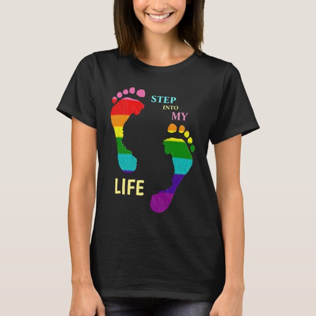 Gay LGBTQ Rainbow Pride Month Step My Life Feet T-Shirt (Front)