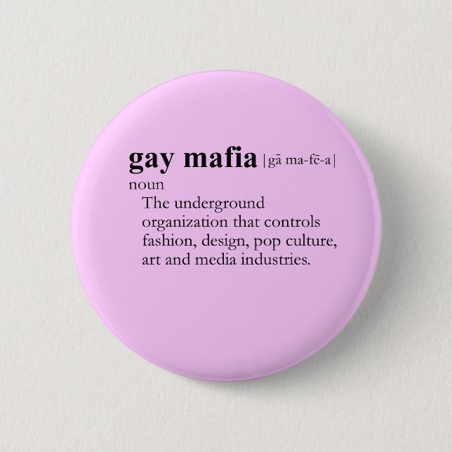 GAY MAFIA (definition) 2 Inch Round Button (Front)