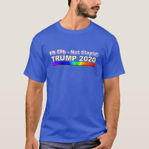 Gay Not Stupid - Pro Trump - Blue T-Shirt