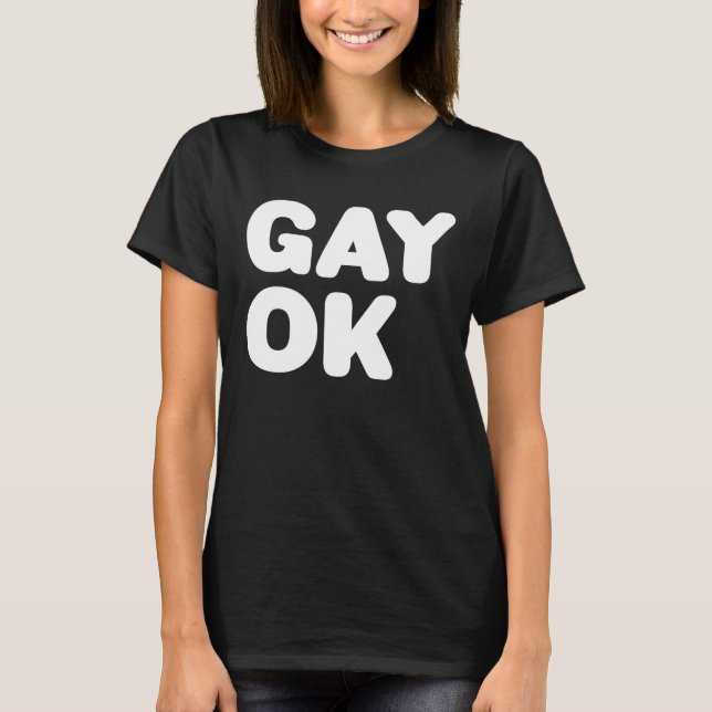 GAY OK Big Text Logo LGBT Support Black And White T-Shirt (Front)