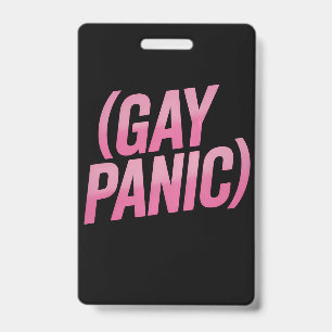 Gay Panic LGBTQ Protest Pride Badge
