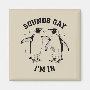 Gay Penguin Sounds Gay I'm In Vintage Queer Lgbtq  Magnet