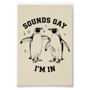 Gay Penguin Sounds Gay I'm In Vintage Queer Lgbtq  Photo Print