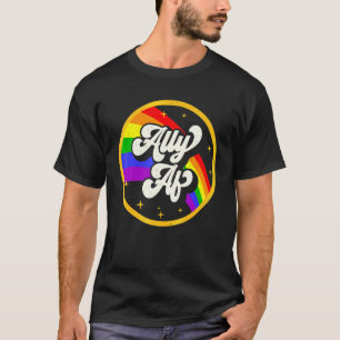Gay Pride Ally AF LGBT Rainbow Vintage LGBTQ Lesbi T-Shirt