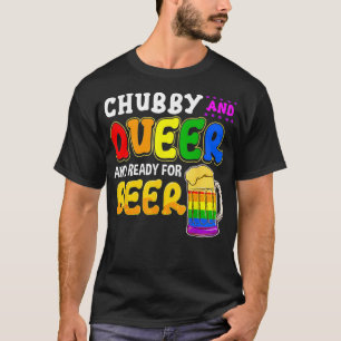 Gay Pride Chubby Queer Ready for Beer Rainbow LGB T-Shirt