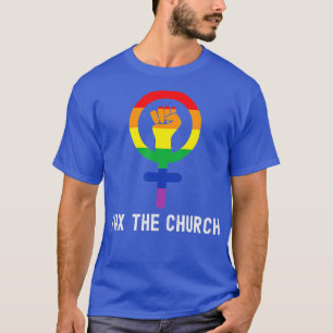 Gay Pride Feminism ax he Church Feminist LGBQ LGB  T-Shirt