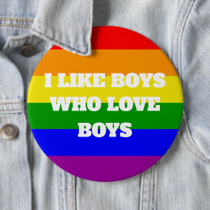 Gay Pride I like Boys who love boys 6 Inch Round Button