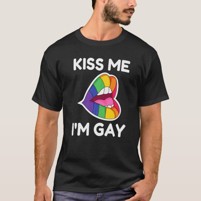 Gay Pride Kiss Me I'm Gay Men Women Lgbtq Rainbow  T-Shirt (Front)