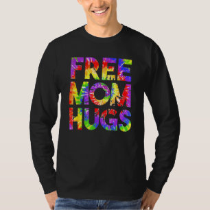 Gay Pride Lesbian Rainbow Proud Mom LGBTQ Free Mom T-Shirt