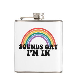 Gay Pride LGBT Rainbow Sounds Gay I'm In  Hip Flask