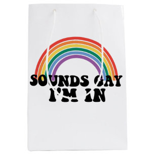 Gay Pride LGBT Rainbow Sounds Gay I'm In Medium Gift Bag